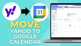 How To Move Your Calendar From Yahoo Calendar To Google Calendar (Gmail)
