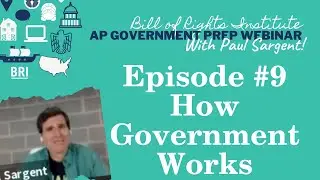 AP Government Prep Episode #9 | How Government Works