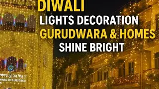 ✨ Diwali 2025 Lights Decoration | Gurudwara & Homes Beautifully Lit Up | Bandi Chhor Divas Delhi l 💥