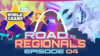 WORLD CHAMP!! Road to Regionals VGC 2017! w/ Wolfe Glick! Episode 04 - Pokemon Sun and Moon