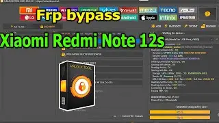 FRP Bypass Google Account Lock Xiaomi Redmi Note 12s with UnlockTool