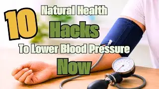 10 Natural Health Hacks to Lower Blood Pressure Now