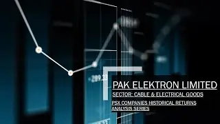 Pak Elektron limited -PAEL PSX companies Historical return analysis