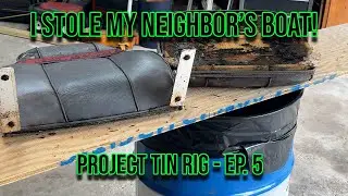 I STOLE my neighbor's boat! - Tin Rig RENO - Ep. 5