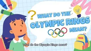 What Do The Olympic Rings Mean? | The Olympics|Fun Facts For Kids |What the Olympic rings Represent