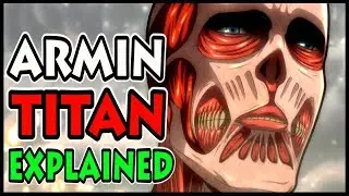 Armin's Colossal Titan Explained! (Attack on Titan / Shingeki no Kyojin)