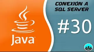 Base de Datos - Conexión a Sql Server | Desarrollo con Java #30