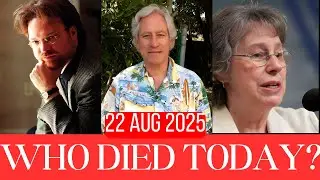 10 American legends who died today Aug 22, 2025