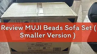 Review MUJI Beads Sofa Set ( Smaller Version )