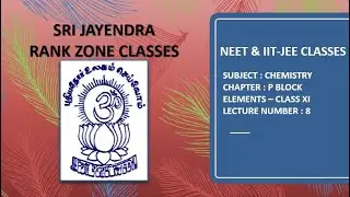 NEET & IIT-JEE | CHEMISTRY | P BLOCK ELEMENTS | CLASS 11 | LECTURE 8