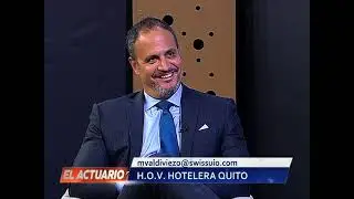 SASHA GARC&Iacute;A-ZAPATERO. H.O.V. HOTELERA QUITO.  EL ACTUARIO CON JUAN SEBASTIAN NARANJO.