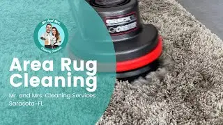 Area Rug Cleaning - Mr. and Mrs. Cleaning Services - Sarasota