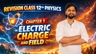 #class12th_physics #chapter_1 #charge_and_electric_field
