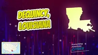 DeQuincy, Louisiana ⭐️🌎 AMERICAN CITIES 🌎⭐️