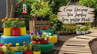 Ideias Rápidas Para Decorar Seu Jardim