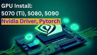 Установка драйвера Nvidia для графического процессора серии RTX 50, Pytorch в Linux (для графичес...