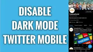 How To Disable Dark Mode On Twitter Mobile