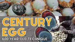 Century Eggs: China&rsquo;s 600-Year-Old Preservation Trick (That Isn&rsquo;t Rotten!)