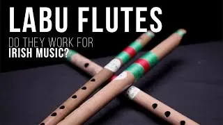 Labu Flutes/Whistles Review: Do they work with Irish music?