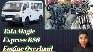 Tata Magic Express BS6 Engine Overhaul/इस व्हीडीवो मे दिखा या गया है ईजंन कैसे बनाये तो पुरा व्हीडी