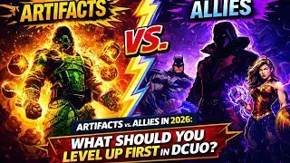 DCUO | Artifacts vs Allies in 2026 - What Should You Level FIRST?