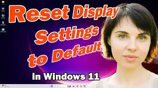 How to Reset Display Settings to Default in Windows 11 PC or Laptop