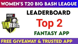 Women's T20 Big Bash League Leaderboard Fantasy App | free giveaway & trusted app