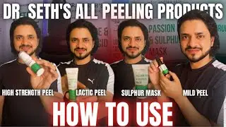 Dr. Seth&rsquo;s Peeling Products: How to Use Them Correctly for Your Skin Type
