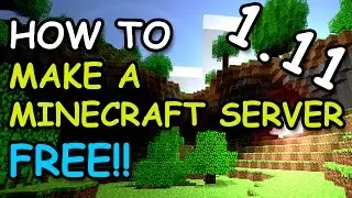 Как создать сервер Minecraft: РУКОВОДСТВО 1.11