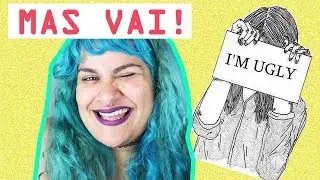 VAI FEIA MESMO!