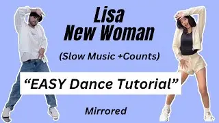Lisa 'New Woman' Mirrored Dance Tutorial | With Slow Music #kpopdancetutorial