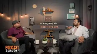 PODCAST yatra EPISODE-4 Doctor Hira.