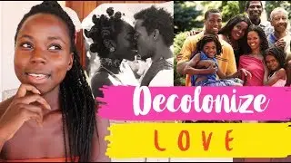 Decolonize love / how we love