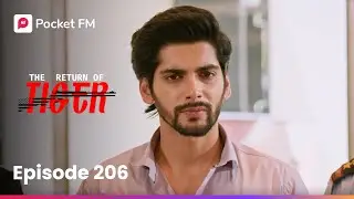 Episode 206 | The Return of Tiger | Pocket FM