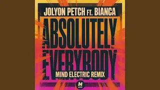 Absolutely Everybody (Mind Electric Remix)