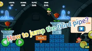 💣BOB'S WORLD LEVEL 29 HOW TO JUMP THE THIRD PIPE?💣