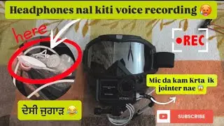 Headphones nal kiti voice recording 🥵 desi jugar 😂 mic da kam krta ik jointer nae 😱 #onkar_singh007 