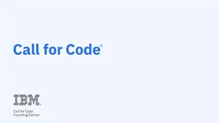Calling all developers | The 2021 Call for Code Global Challenge is OPEN
