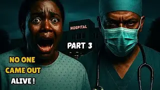 The Hospital Where No One Came Out Alive Part 3 #africanfolktale #folktalesbydency #movie