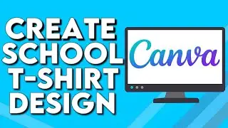 How To Make And Create School T-Shirt Design on Canva PC