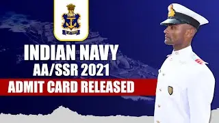 Indian Navy AA/SSR 2021 Admit Card Released | How To Download | Join Indian Navy