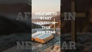 New Beginnings with the Lord |Jesus Christ | New Year |Isaiah 43:18-19