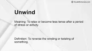 Unwind Meaning