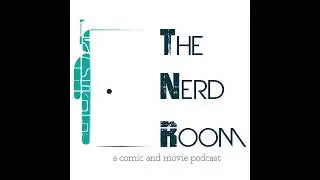 The Nerd Room Episode #9: Deadpool Movie Review