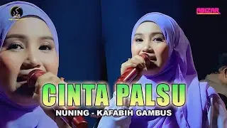 CINTA PALSU - NUNING  KAFABIH GAMBUS | BLOK KETITANG JAPURA BAKTI - CIREBON