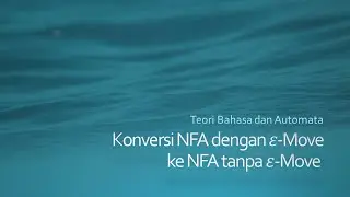 Teori Bahasa dan Automata - Ekuivalensi NFA e-Move ke NFA