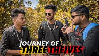 JOURNEY OF THREE THEIVES | OFFICIAL VIDEO | DROLL OF SCENE