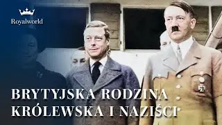 Brytyjska rodzina królewska i naziści | Archiwa, które Zmieniają Historię