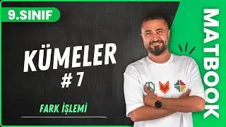 Fark İşlemi | Kümeler 7 | 9.SINIF MATEMATİK MatBook | 2024