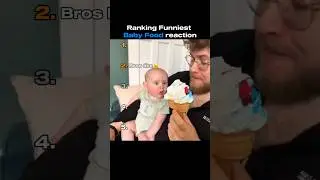 Ranking Funniest baby's food reaction